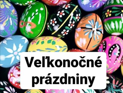 VEĽKONOČNÉ PRÁZDNINY